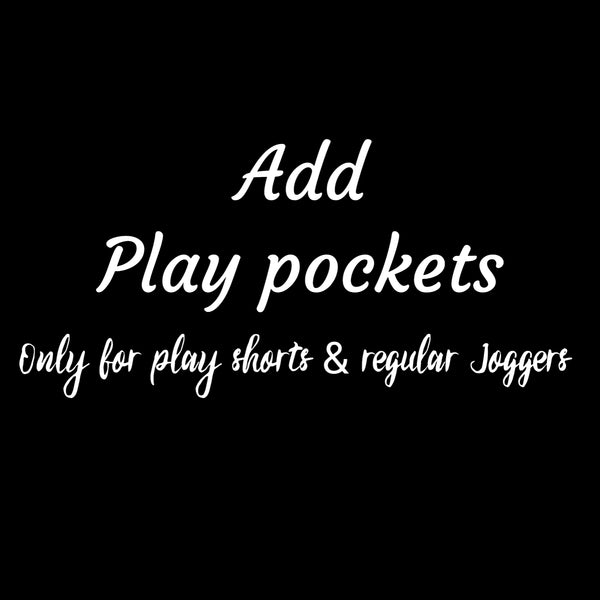 Add on play pockets (only for play shorts & regular joggers