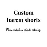 Custom harem shorts